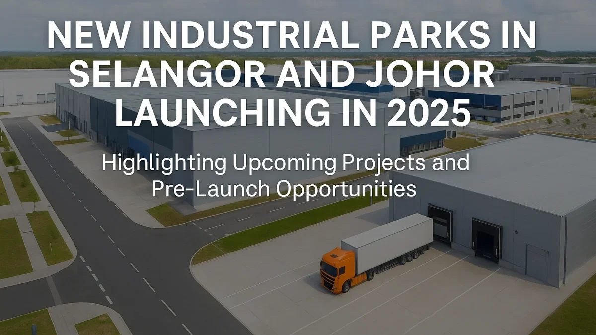 New Industrial Parks in Selangor and Johor Launching in 2025